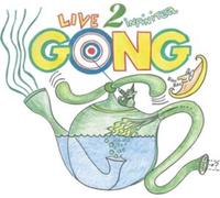 Gong - Live To Infinitea - On Tour Spring 2000 [VINYL]