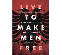 Live to Make Men Free