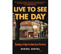 Live to See the Day: Coming of Age in American Poverty