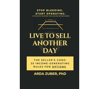 Live to Sell Another Day: The Seller's Code: 25 Income-Generating Rules For Options