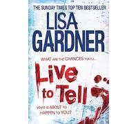 Live to Tell (Detective D.D. Warren 4): An electrifying thriller from the Sunday Times bestselling author (Detective D.D. Warren)