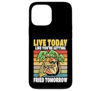 Live Today Like You're Getting Fried Tomorrow Funny Chicken Case for iPhone 13 Pro Max