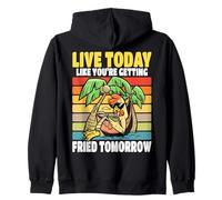 Live Today Like You're Getting Fried Tomorrow Funny Chicken Zip Hoodie