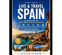 Live & Travel Spain: The Ultimate Guide for Remote, Workers, Expats & Slow Travelers