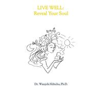 Live Well: Reveal Your Soul
