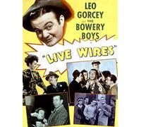 Live Wires - Leo Gorcey & The Bowery Boys