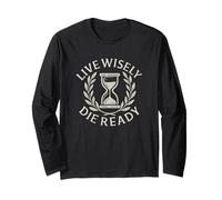 Live Wisely Die Ready - Stoic Hourglass Philosophy Long Sleeve T-Shirt