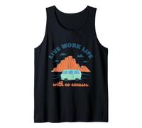 Live Work Life Adventure with No Excuses Design Art Tank Top