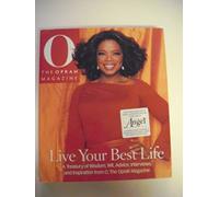 Live Your Best Life: A Treasury of Wisdom, Wit, Advice, Interviews, And Inspiration from O, the Oprah Magazine
