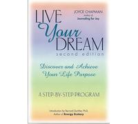Live Your Dream: Second Edition: Discover and Achieve Your Life Purpose
