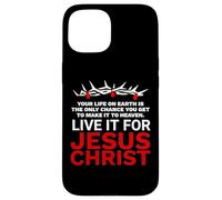 Live Your Life For Jesus Christ The Good News Galatians 2 20 Case for iPhone 15