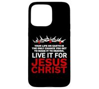 Live Your Life For Jesus Christ The Good News Galatians 2 20 Case for iPhone 15 Pro Max