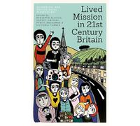 Lived Mission in 21st Century Britain: Ecumenical and Postcolonial Perspectives