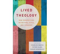 Lived Theology: New Perspectives on Method, Style, and Pedagogy