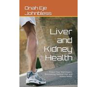 Liver and Kidney Health: Protect Your Vital Organs: Maintaining Optimal Liver and Kidney Health