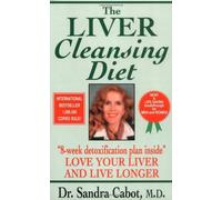 Liver Cleansing Diet: Love Your Liver and Live Longer by Sandra Cabot (30-Apr-1998) Paperback