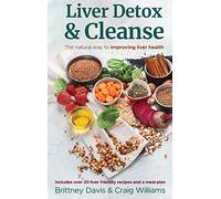 Liver Detox & Cleanse: The Natural Way to Improving Liver Health