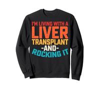 Liver Recipient survivor I'm Living with a Liver Transplant Sweatshirt