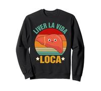Liver Transplant Surgery Hepatologist Liver La Vida Loca Sweatshirt