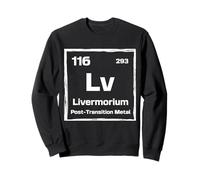 Livermorium (Lv) - Periodic Table of the Elements Sweatshirt