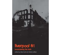 Liverpool '81 : Remembering the Riots