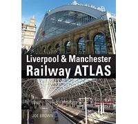 Liverpool and Manchester Railway Atlas