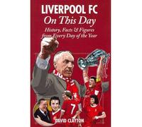 Liverpool FC On This Day: History, Facts & Figures from Every Day of the Year (On This Day) (Hardback) - Common