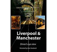 Liverpool & Manchester Driver's Eye View