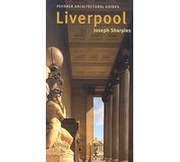 Liverpool - Pevsner Architectural Guide: Pevsner City Guide