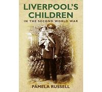 Liverpool’s Children in the Second World War