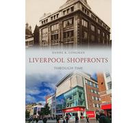 Liverpool Shopfronts Through Time