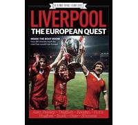 Liverpool - The European Quest: Triumph, Tragedy & Return To Glory