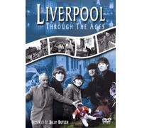 Liverpool Through The Ages [DVD]