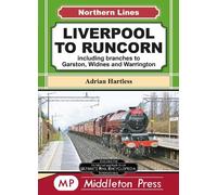 Liverpool To Runcorn: including branches to Garston, Widnes and Warrington. (Northern Lines)