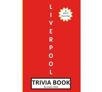 Liverpool Trivia Book: Fun Quiz Questions, True or False Challenges and Themed Word Searches for Reds Fans