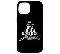 Lives Fortunes Sacred Honor July 4 1776 Case for iPhone 15