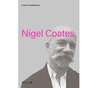 Lives in Architecture: Nigel Coates