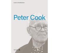Lives in Architecture: Peter Cook