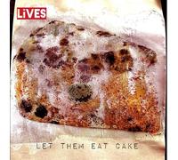 LiVES - Let Them Eat Cake [VINYL]