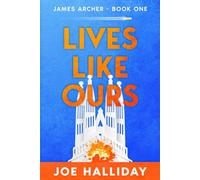 Lives Like Ours: James Archer - Book One