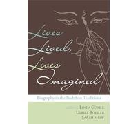 Lives Lived Lives Imagined: Biographies of Awakening