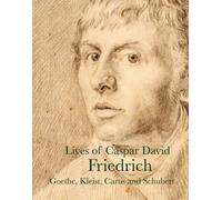 Lives of Caspar David Friedrich