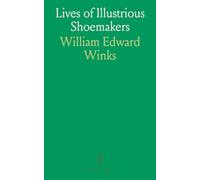 Lives of Illustrious Shoemakers
