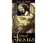 Lives of Jesus - Lives of Jesus - Jesus the Rebel [VHS]