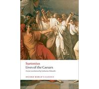 Lives of the Caesars: (Oxford World's Classics)