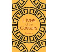Lives of the Caesars (Arcturus Classics, 146)