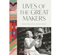 Lives of the Great Makers (Victoria & Albert Museum): 500 Years of Creative Excellence (V&a Museum)