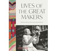 Lives of the Great Makers (Victoria & Albert Museum): 500 Years of Creative Excellence (V&a Museum)