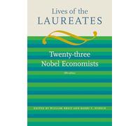 Lives of the Laureates - Twenty-three Nobel Economists 5e (The MIT Press)