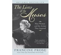 [Lives of the Muses] (By: Francine Prose) [published: December, 2003]